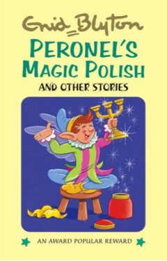 Peronel's Magic Polish and Other Stories